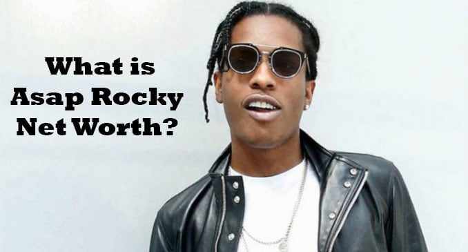 Asap rocky net worth