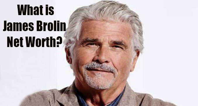 James Brolin Net Worth 2021, Age, Height, Wife, Son, Movies | Bio-Wiki ...