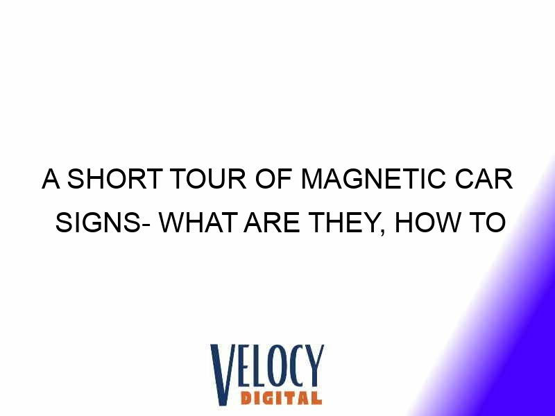 a short tour of magnetic car signs what are they how to make 35916 1 - A short tour of magnetic car signs- what are they, how to make 