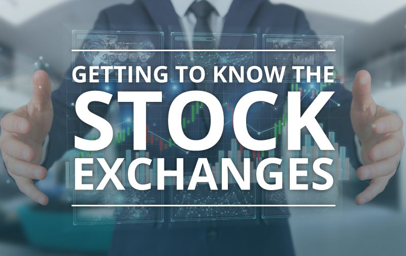 Getting to Know the Stock Exchanges 179089 - Getting to Know the Stock Exchanges